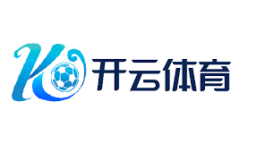 开云·体育（官网）APP下载-KAIYUN SPORTS